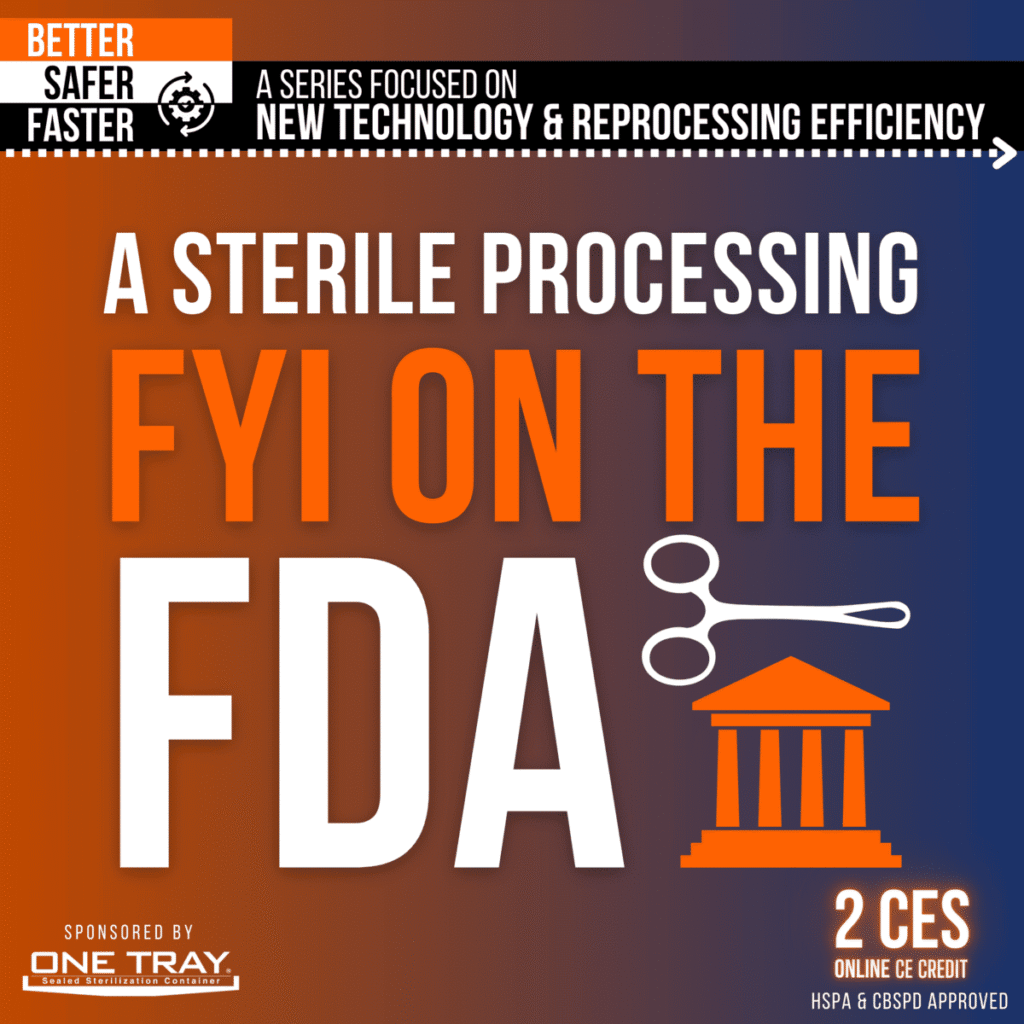 A Sterile Processing FYI on the FDA